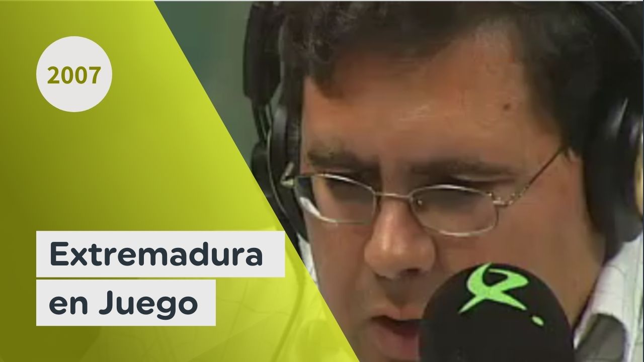 Los inicios de Extremadura en Juego Canal Extremadura